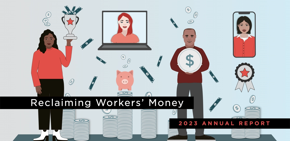 2023 Annual Report: Reclaiming Workers’ Money